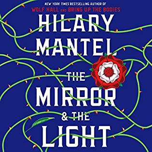 Review: The Mirror and the Light, Hilary Mantel, narrated by Ben Miles