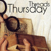 Historical Tapestry Thursday Threads