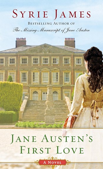 Jane Austen's First Love by Syrie James 2014 x 350