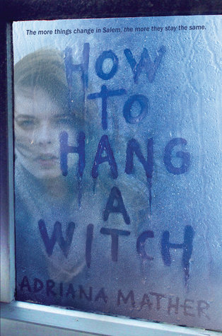 Review: How to Hang a Witch Series, Adriana Mather